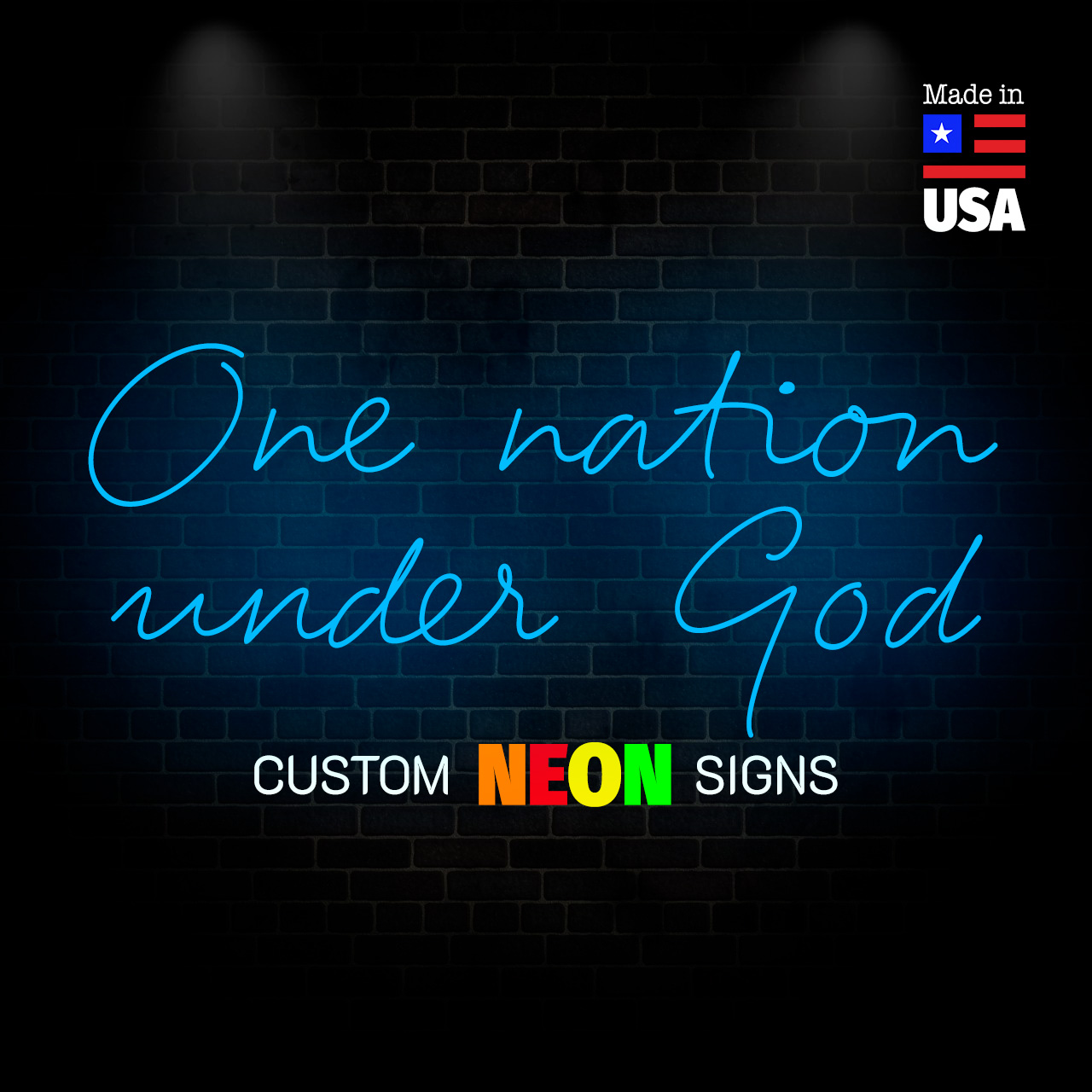 One nation under God Neon Signs